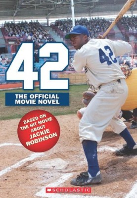 42: The Jackie Robinson Story: The Movie Novel