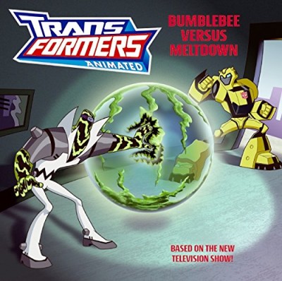 Transformers Animated: Bumblebee versus Meltdown (Transformers Animated (Harper Entertainment))